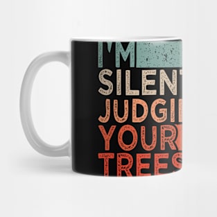 Logger Judging Your Trees Mug